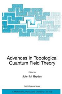 Advances in Topological Quantum Field Theory