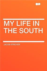 My Life in the South