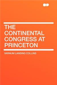 The Continental Congress at Princeton