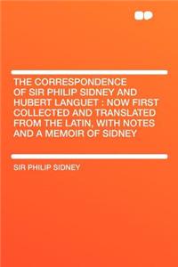 The Correspondence of Sir Philip Sidney and Hubert Languet