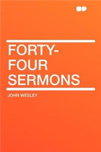 Forty-Four Sermons