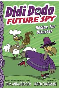 Didi Dodo, Future Spy: Recipe for Disaster (Didi Dodo, Future Spy #1)