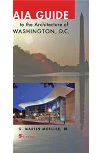 AIA Guide to the Architecture of Washington, D.C.