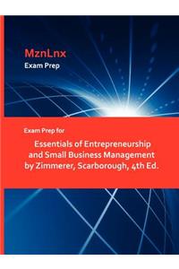 Exam Prep for Essentials of Entrepreneurship and Small Business Management by Zimmerer, Scarborough, 4th Ed.