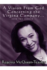 Vision From God Concerning the Virginia Company.....: Join the Search.....