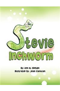 Stevie Inchworm