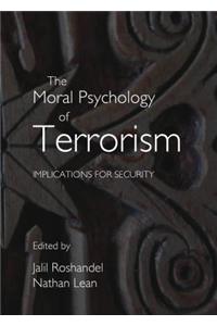 Moral Psychology of Terrorism: Implications for Security