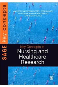 Key Concepts in Nursing and Healthcare Research