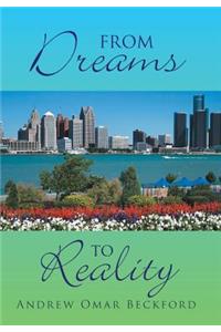 From Dreams to Reality