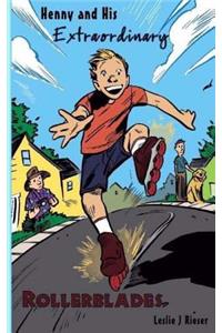Henny and His Extraordinary Rollerblades