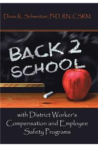 Going Back to School with District Worker's Compensation and Employee Safety Programs