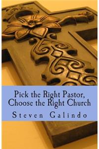 Pick the Right Pastor, Choose the Right Church