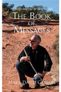 The Book of Messages: Writings Inspired by Melchizedek