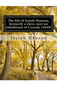 life of Josiah Henson, formerly a slave, now an inhabitant of Canada (1849)