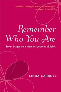 Remember Who You Are