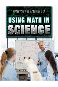 Using Math in Science