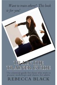 Train the Trainer Guide
