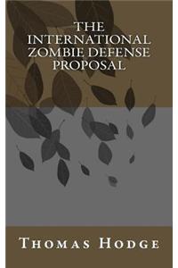 The International Zombie Defense Proposal