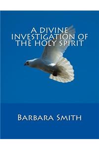 Divine Investigation of the Holy Spirit