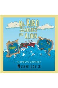 Mr. Kiko Searches for Aloha