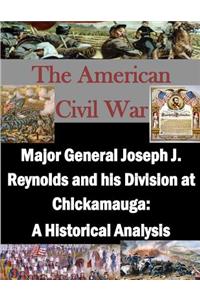 Major General Joseph J. Reynolds and his Division at Chickamauga