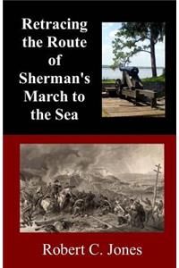 Retracing the Route of Sherman's March to the Sea