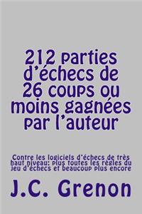 212 parties d'echecs de 26 coups ou moins gagnees par l'auteur