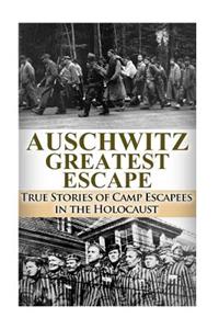 Auschwitz Greatest Escape