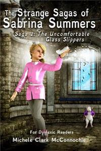 Uncomfortable Glass Slippers (for dyslexic readers)