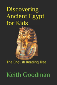 Discovering Ancient Egypt for Kids