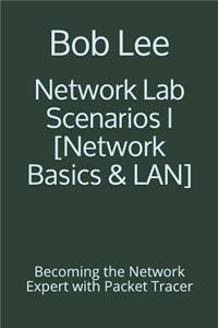Network Lab Scenarios I [Network Basics & LAN]
