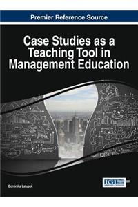 Case Studies as a Teaching Tool in Management Education