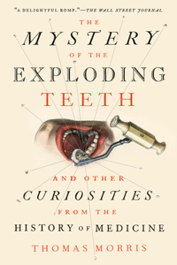 Mystery of the Exploding Teeth