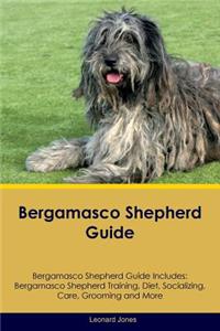 Bergamasco Shepherd Guide Bergamasco Shepherd Guide Includes: Bergamasco Shepherd Training, Diet, Socializing, Care, Grooming, Breeding and More