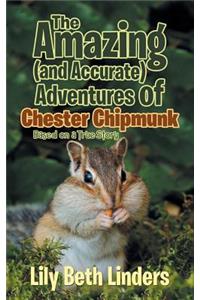The Amazing (and Accurate) Adventures of Chester Chipmunk
