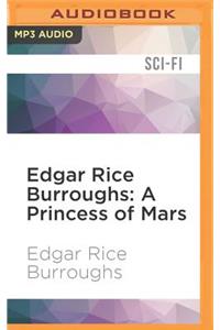 Edgar Rice Burroughs: A Princess of Mars