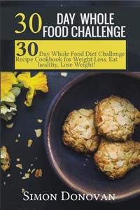 30 Day Whole Food Challenge