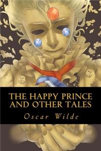 The Happy Prince and Other Tales