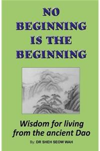 No Beginning Is The Beginning