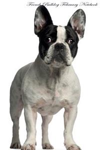 French Bulldog February Notebook & Journal. Also French Bulldog Notepad, To Do List, Academic Notepad, Scrap Book, Diary