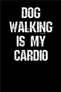 Dog Walking is My Cardio