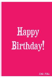 Happy Birthday - Pink Notebook / Extended Lined Pages / Soft Matte Cover