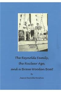 The Reynolds Family, the Nuclear Age and a Brave Wooden Boat