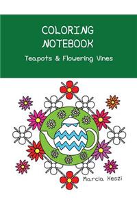 Coloring Notebook - Teapots And Flowering Vines