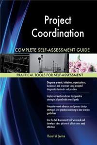Project Coordination Complete Self-Assessment Guide