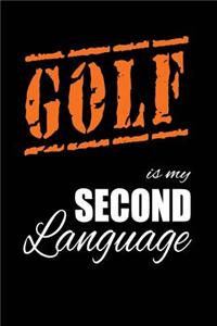 Golf Is My 2nd Language