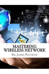 Mastering Wireless Network