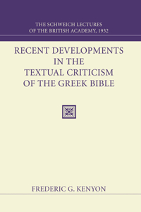 Recent Developments in the Textual Criticism of the Greek Bible