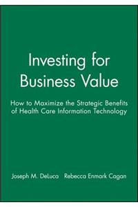 Investing for Business Value