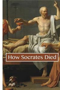 How Socrates Died